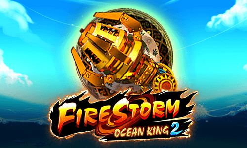 OCEAN KING 2 FIRE STORM
