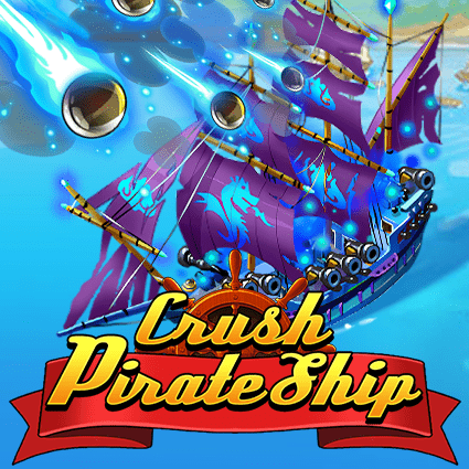 CRUSH PIRATE SHIP ค่าย KA GAMING