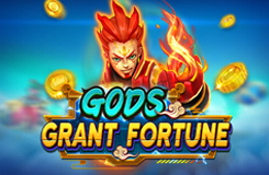 เกมยิงปลา GODS GRANT FORTUNE เกมยิงปลา GODS GRANT FORTUNE