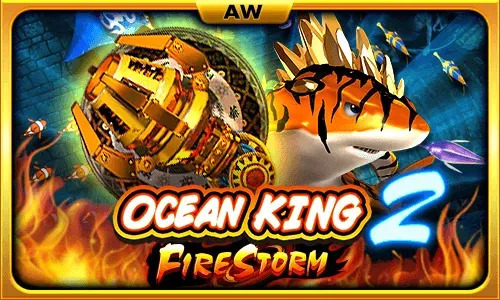 OCEAN KING 2 FIRE STORM OCEAN KING 2 FIRE STORM